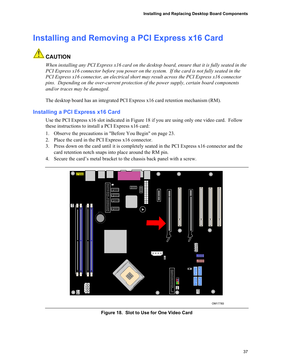 Installing and removing a pci express x16 card, Installing a pci express x16 card, Slot to use for one video card | Intel D955XCS User Manual | Page 37 / 74