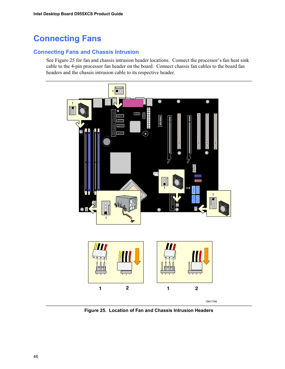 Connecting fans, Connecting fans and chassis intrusion, Location of fan and chassis intrusion headers | Intel D955XCS User Manual | Page 46 / 74