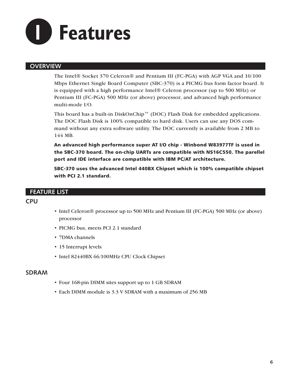 Fea tures 6, Overview 6, Fea ture list 6 | Cpu 6, Sdram 6, Features, Overview feature list, Cpu sdram, 1features | Intel SBC-370 User Manual | Page 5 / 40