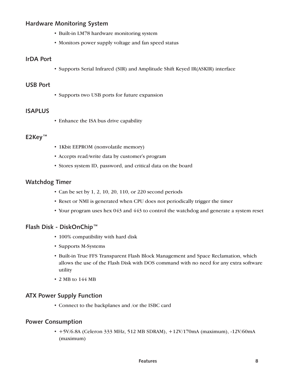 Hard ware mon i toring sys tem 8, Irda port 8, Usb port 8 | Isaplus 8, E2keyž 8, Watch dog timer 8, Flash disk - diskonchip ž 8, Atx power sup ply func tion 8, Power con sump tion 8 | Intel SBC-370 User Manual | Page 7 / 40