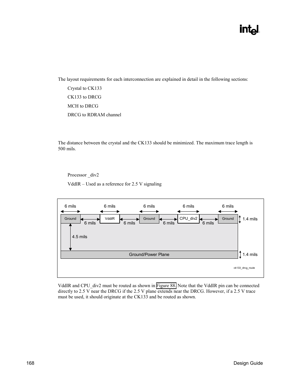 318 mhz crystal to ck133, Ck133 to drcg, Figure 88. ck133-to-drcg routing diagram | Intel CHIPSET 820E User Manual | Page 168 / 239