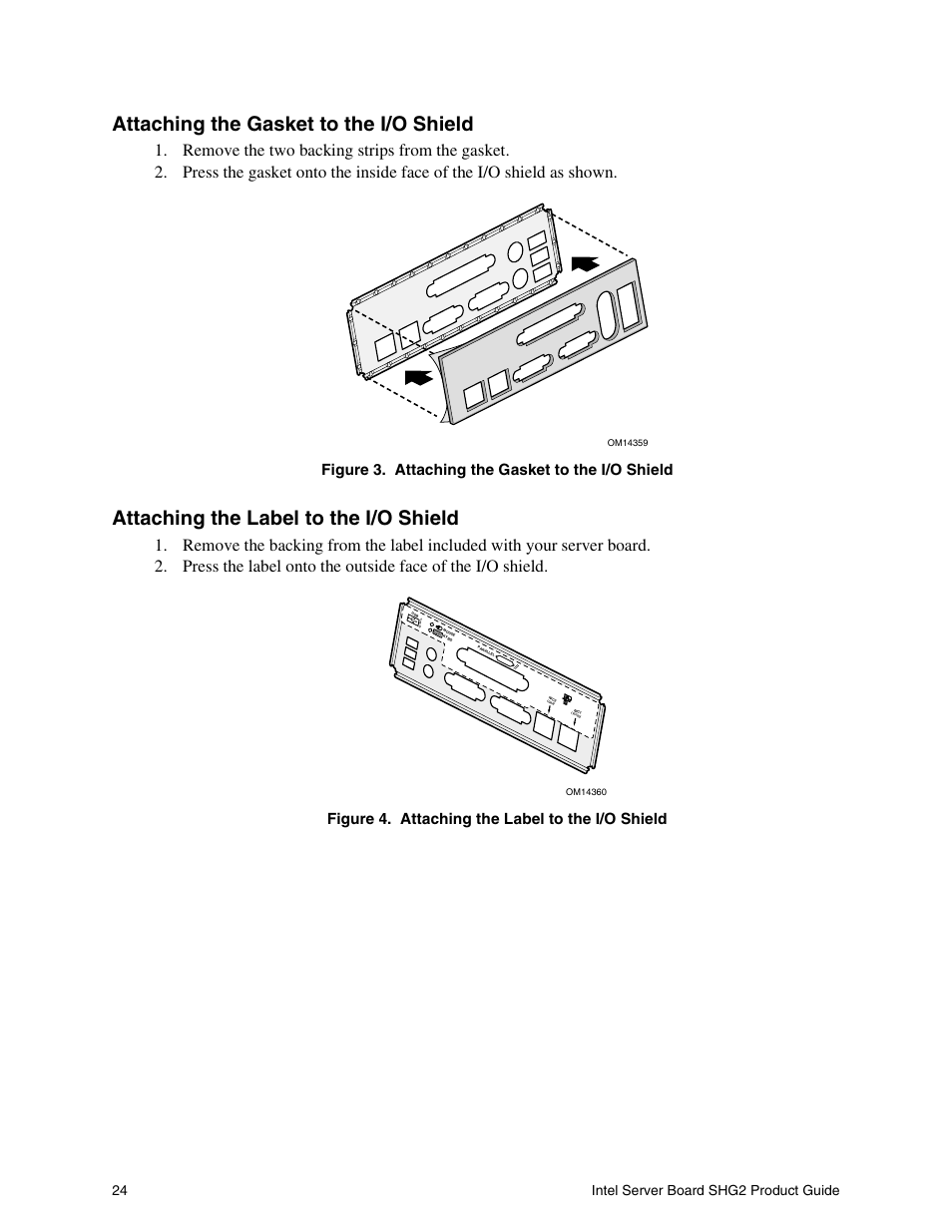 Attaching the gasket to the i/o shield, Attaching the label to the i/o shield, Figure 3. attaching the gasket to the i/o shield | Figure 4. attaching the label to the i/o shield, Intel server board shg2 product guide | Intel SHG2 User Manual | Page 24 / 100