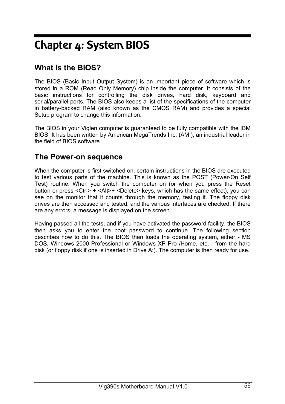 Chapter 4: system bios, What is the bios, The power-on sequence | Intel Vig390s User Manual | Page 57 / 123