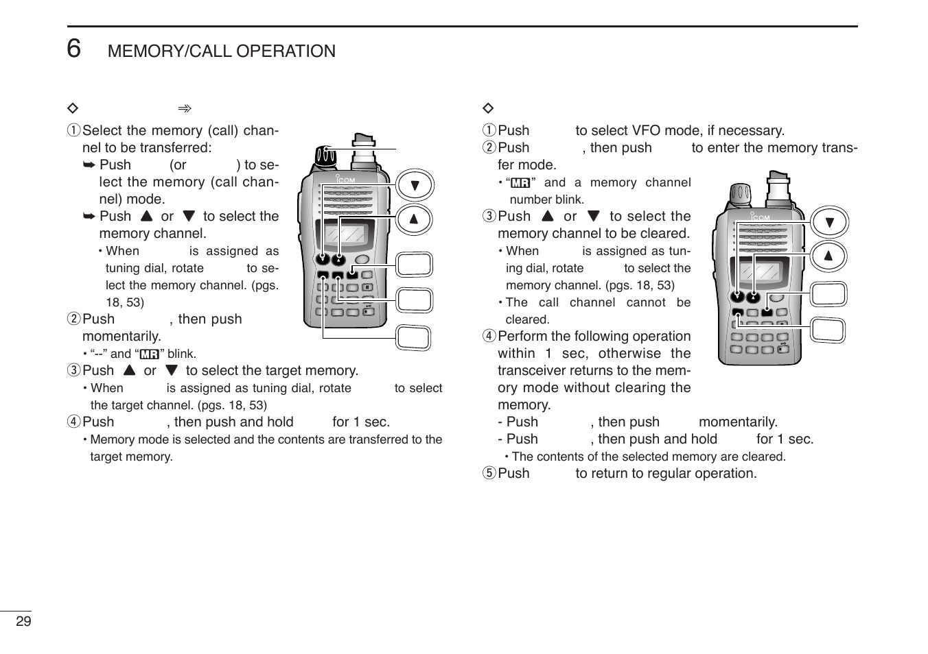 W push [func] , then push [mr] momentarily, R push [func] , then push and hold [mr] for 1 sec, T push [clr] to return to regular operation | Icom IC-V85-T User Manual | Page 42 / 80