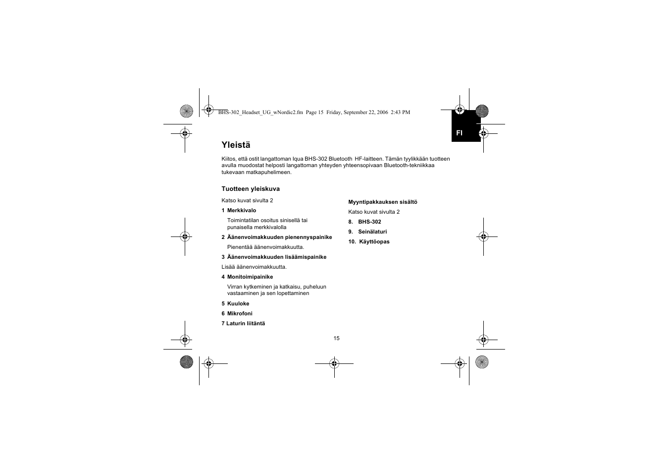 Yleistä | Iqua BHS-302 User Manual | Page 15 / 148