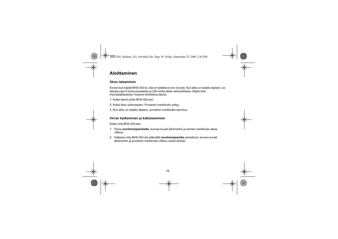 Aloittaminen | Iqua BHS-302 User Manual | Page 16 / 148