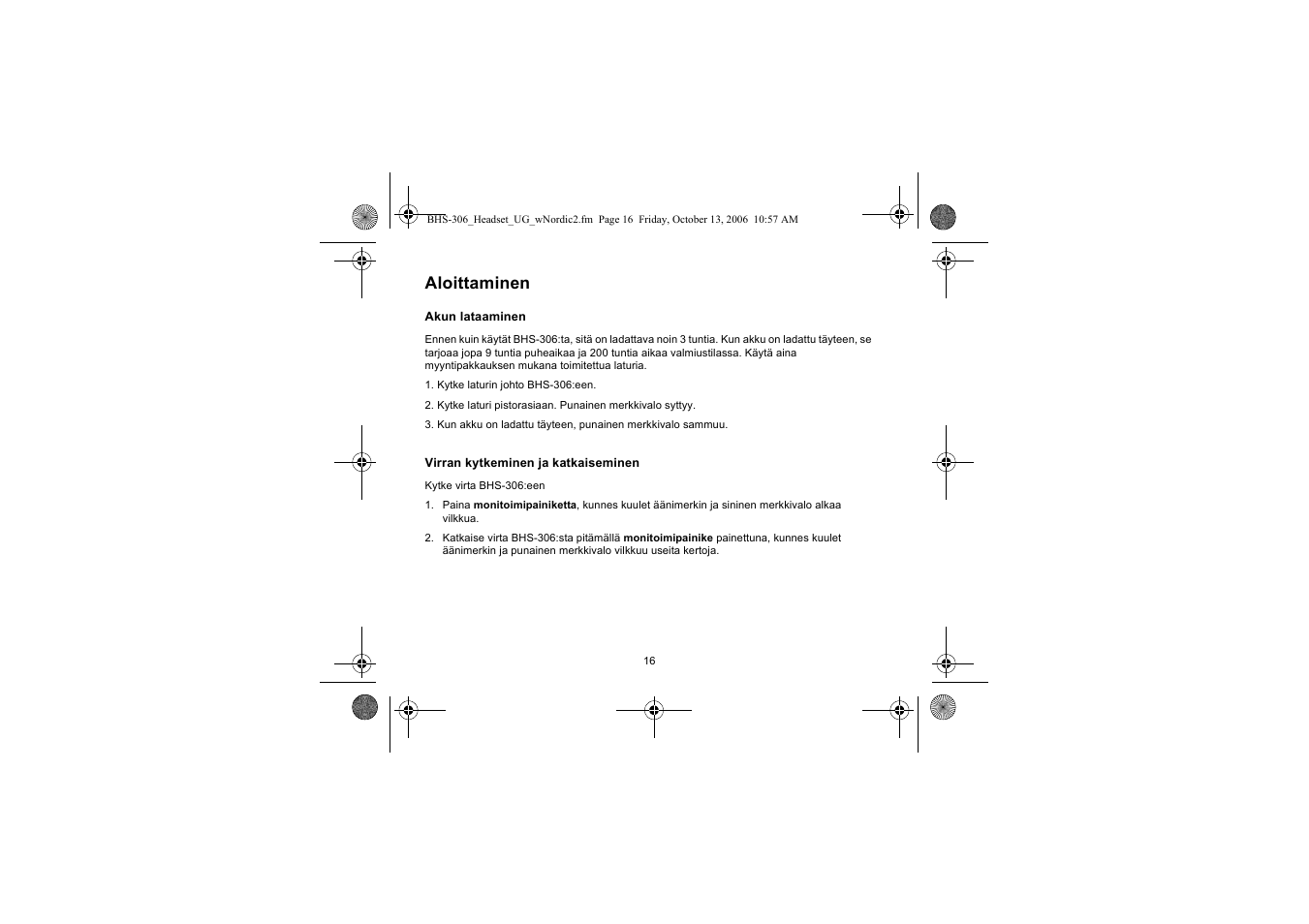Aloittaminen | Iqua BHS-306 User Manual | Page 16 / 148