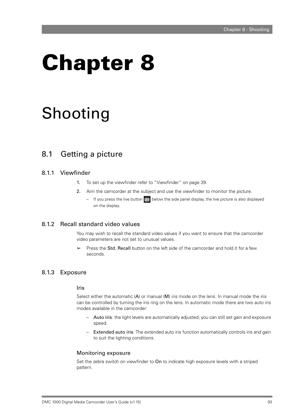 Shooting, 1 getting a picture, 1 viewfinder | 2 recall standard video values, 3 exposure, Chapter 8 – shooting, Getting a picture 8.1.1, Viewfinder, Recall standard video values, Exposure | Infinity DMC 1000 User Manual | Page 93 / 150