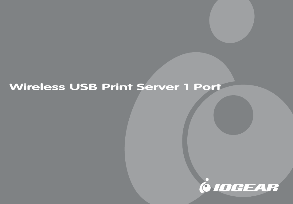 IOGear Wireless USB Print Server GPSR01U User Manual | 80 pages