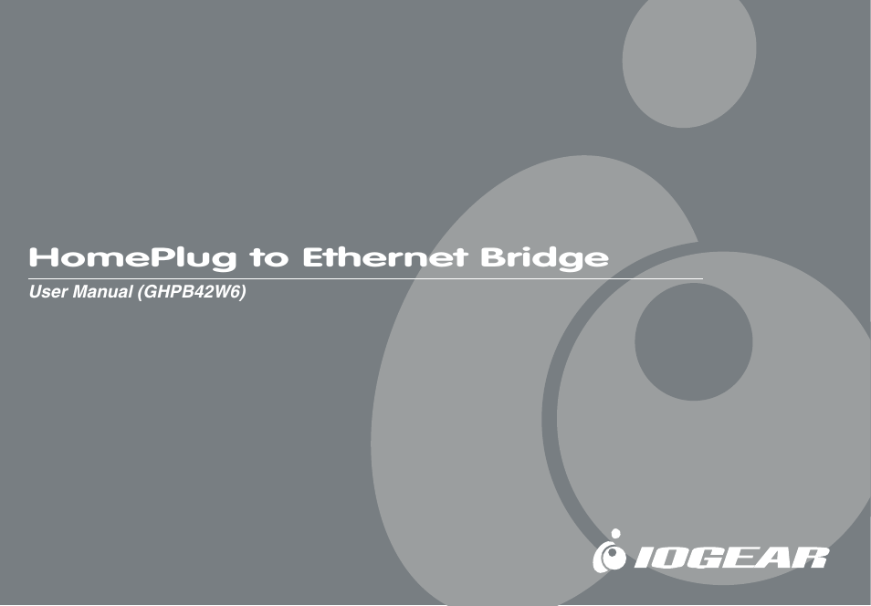 IOGear HomePlug to Ethernet Bridge GHPB42 User Manual | 75 pages