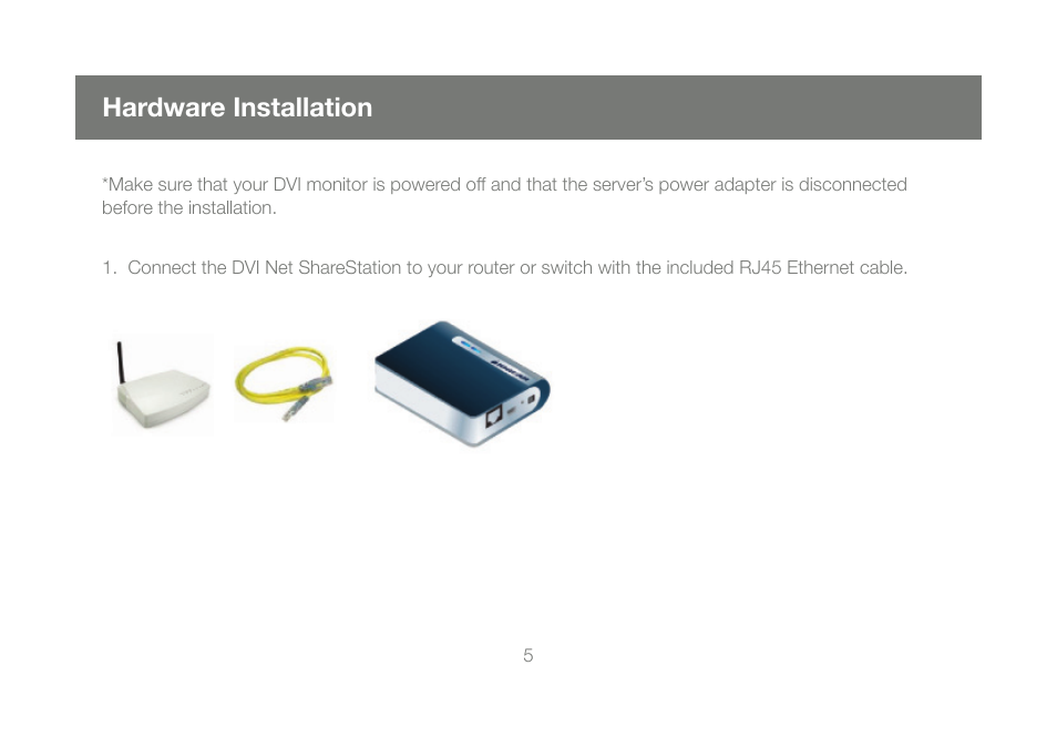 Hardware installation | IOGear DVI Net ShareStation GDIP201 User Manual | Page 5 / 74