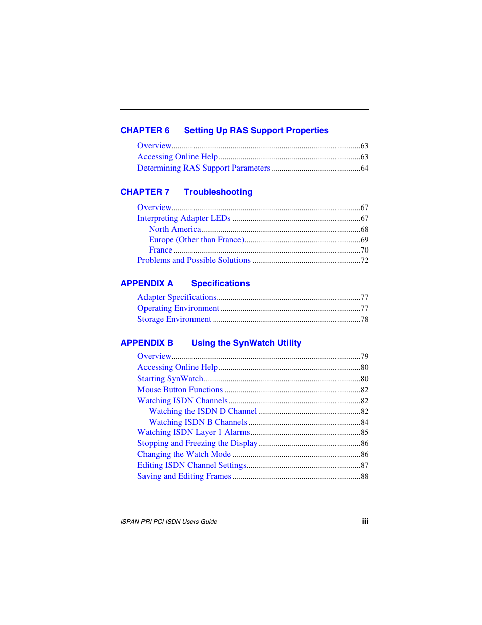 Chapter 6 setting up ras support properties, Chapter 7 troubleshooting, Appendix a specifications | Appendix b using the synwatch utility | Interphase Tech iSPAN 5535 PRI User Manual | Page 13 / 168