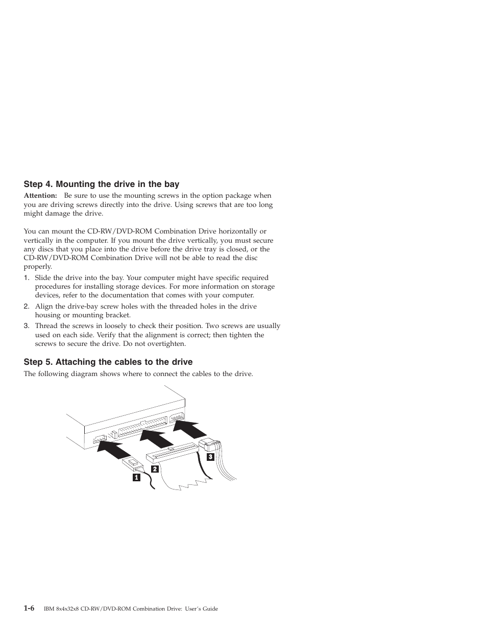 Step 4. mounting the drive in the bay, Step 5. attaching the cables to the drive | IBM 22P6959 User Manual | Page 14 / 50