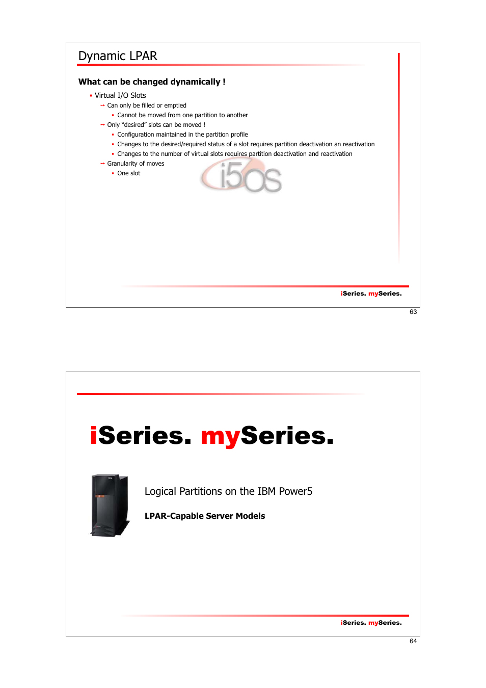 Iseries. my series, Dynamic lpar | IBM I5/OS User Manual | Page 32 / 59