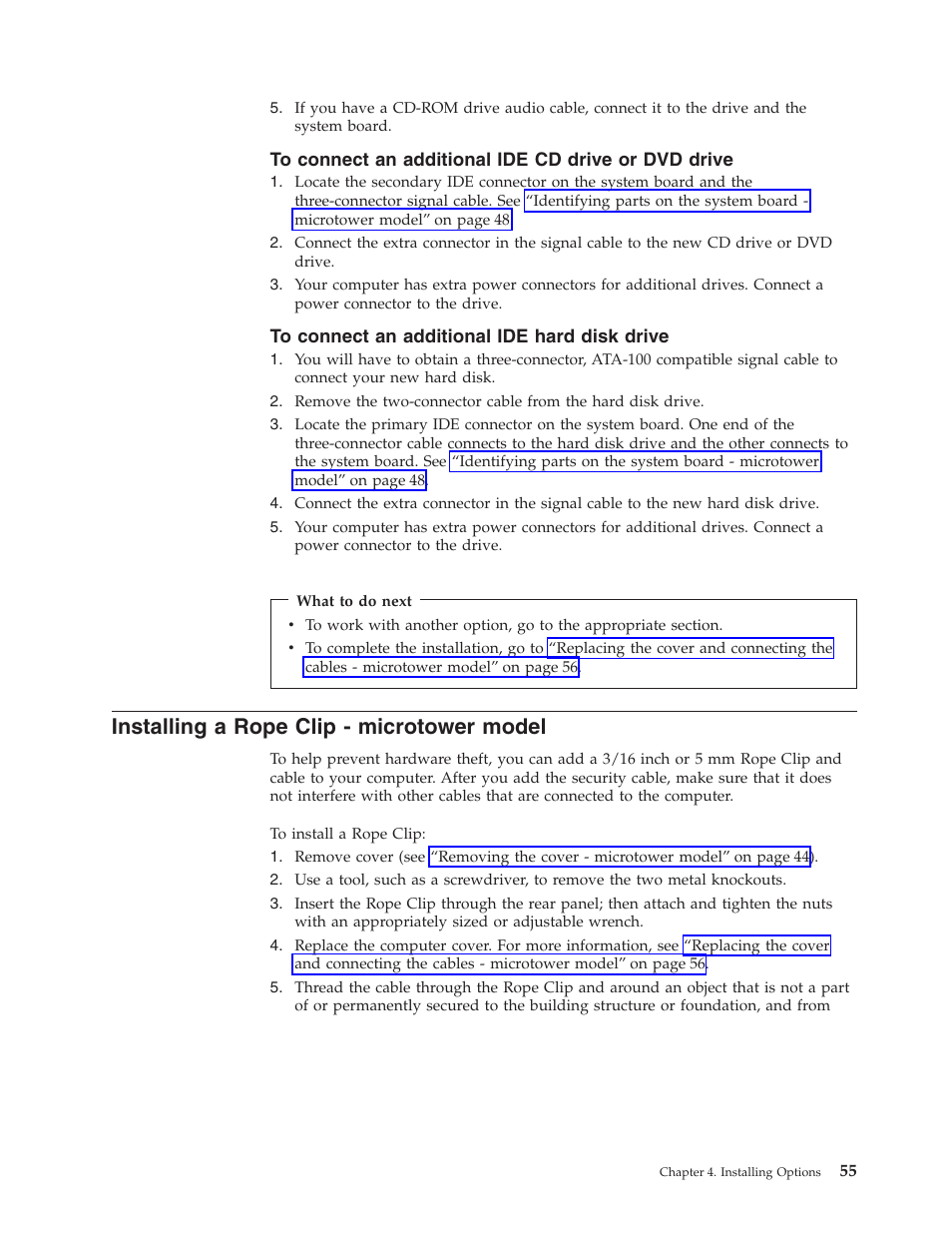 To connect an additional ide cd drive or dvd drive, To connect an additional ide hard disk drive, Installing a rope clip - microtower model | IBM 6341 User Manual | Page 63 / 252