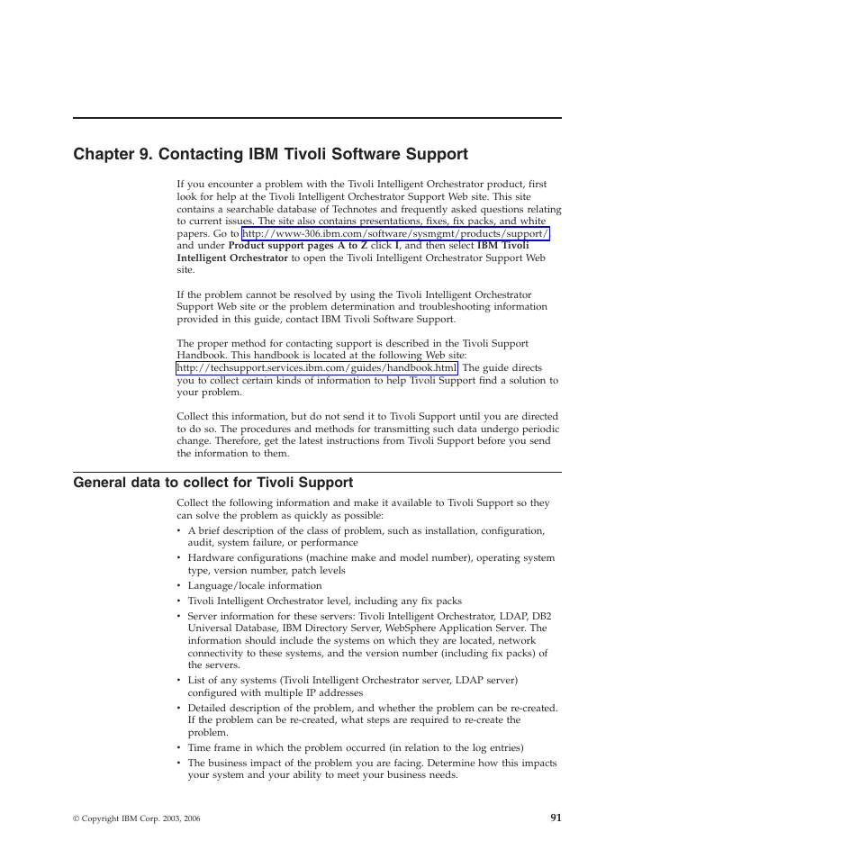 Chapter 9. contacting ibm tivoli software support, General data to collect for tivoli support, Chapter | Contacting, Tivoli, Software, Support, General, Data, Collect | IBM 51 User Manual | Page 103 / 248