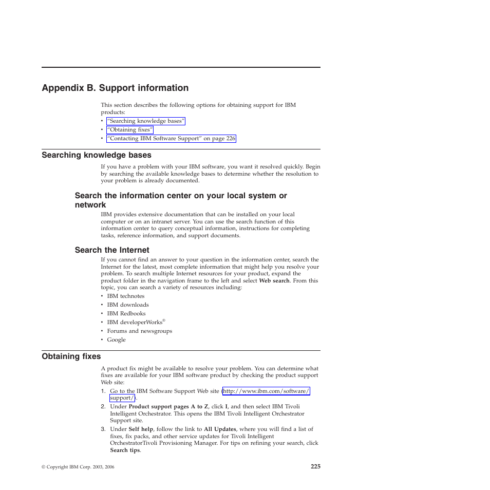 Appendix b. support information, Searching knowledge bases, Search the internet | Obtaining fixes, Appendix, Support, Information, Searching, Knowledge, Bases | IBM 51 User Manual | Page 237 / 248
