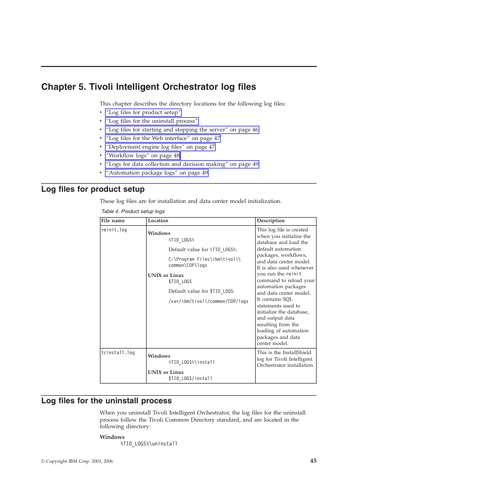 Log files for product setup, Log files for the uninstall process, Chapter | Tivoli, Intelligent, Orchestrator, Files, Product, Setup, Uninstall | IBM 51 User Manual | Page 57 / 248