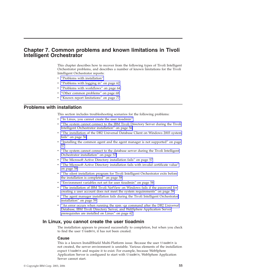 Problems with installation, In linux, you cannot create the user tioadmin, Cause | Chapter, Common, Problems, Known, Limitations, Tivoli, Intelligent | IBM 51 User Manual | Page 67 / 248