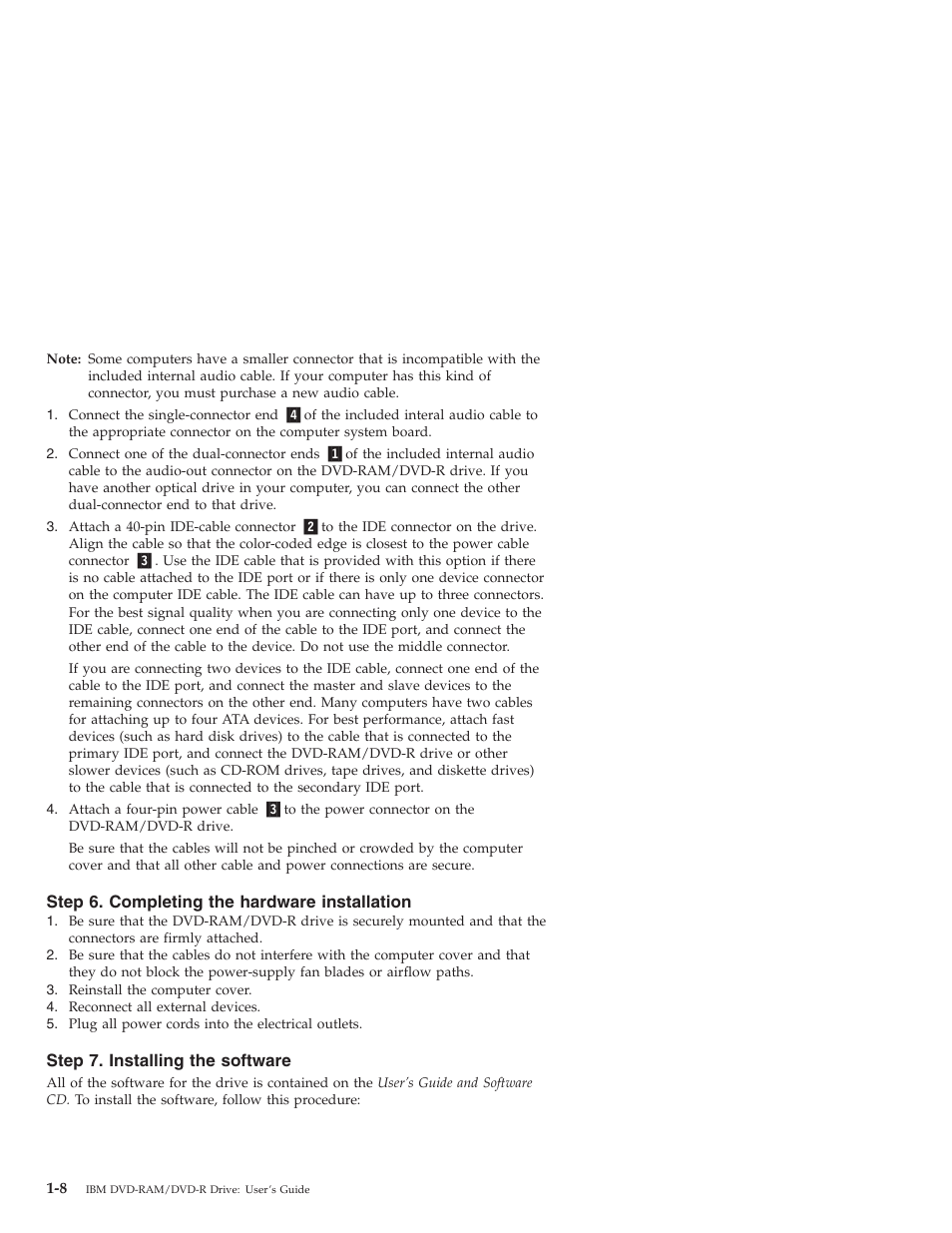 Step 6. completing the hardware installation, Step 7. installing the software | IBM 22P6960 User Manual | Page 16 / 56