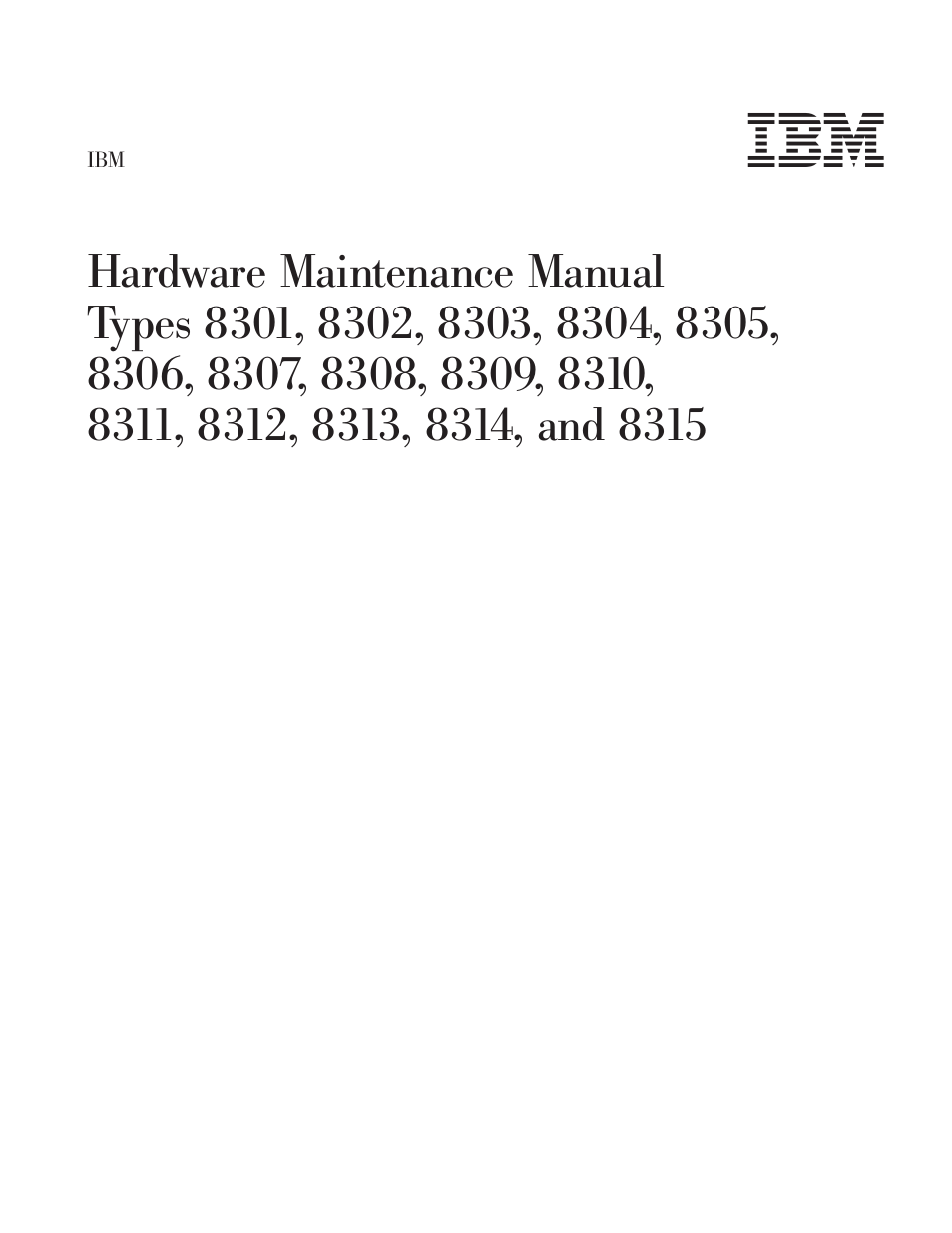 Hardware, Maintenance, Manual | Types | IBM 8306 User Manual | Page 3 / 314