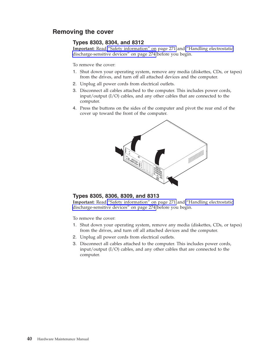 Removing the cover, Types 8303, 8304, and 8312, Types 8305, 8306, 8309, and 8313 | Removing, Cover | IBM 8306 User Manual | Page 46 / 314