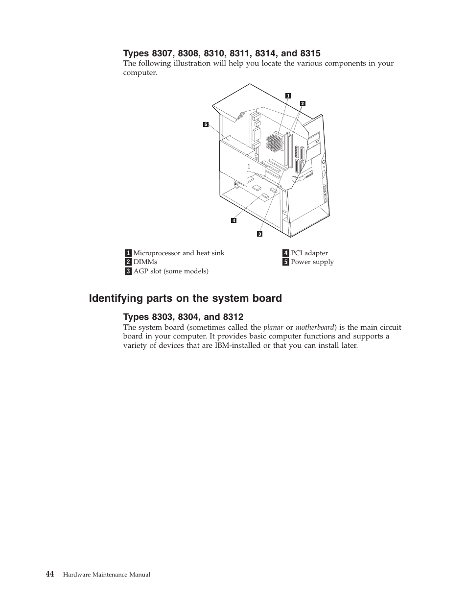 Types 8307, 8308, 8310, 8311, 8314, and 8315, Identifying parts on the system board, Types 8303, 8304, and 8312 | Identifying, Parts, System, Board | IBM 8306 User Manual | Page 50 / 314