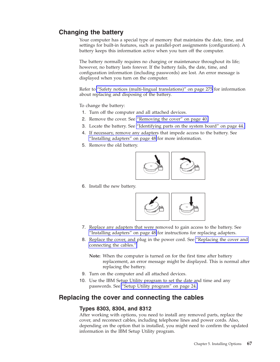 Changing the battery, Replacing the cover and connecting the cables, Types 8303, 8304, and 8312 | Changing, Battery, Replacing, Cover, Connecting, Cables | IBM 8306 User Manual | Page 73 / 314