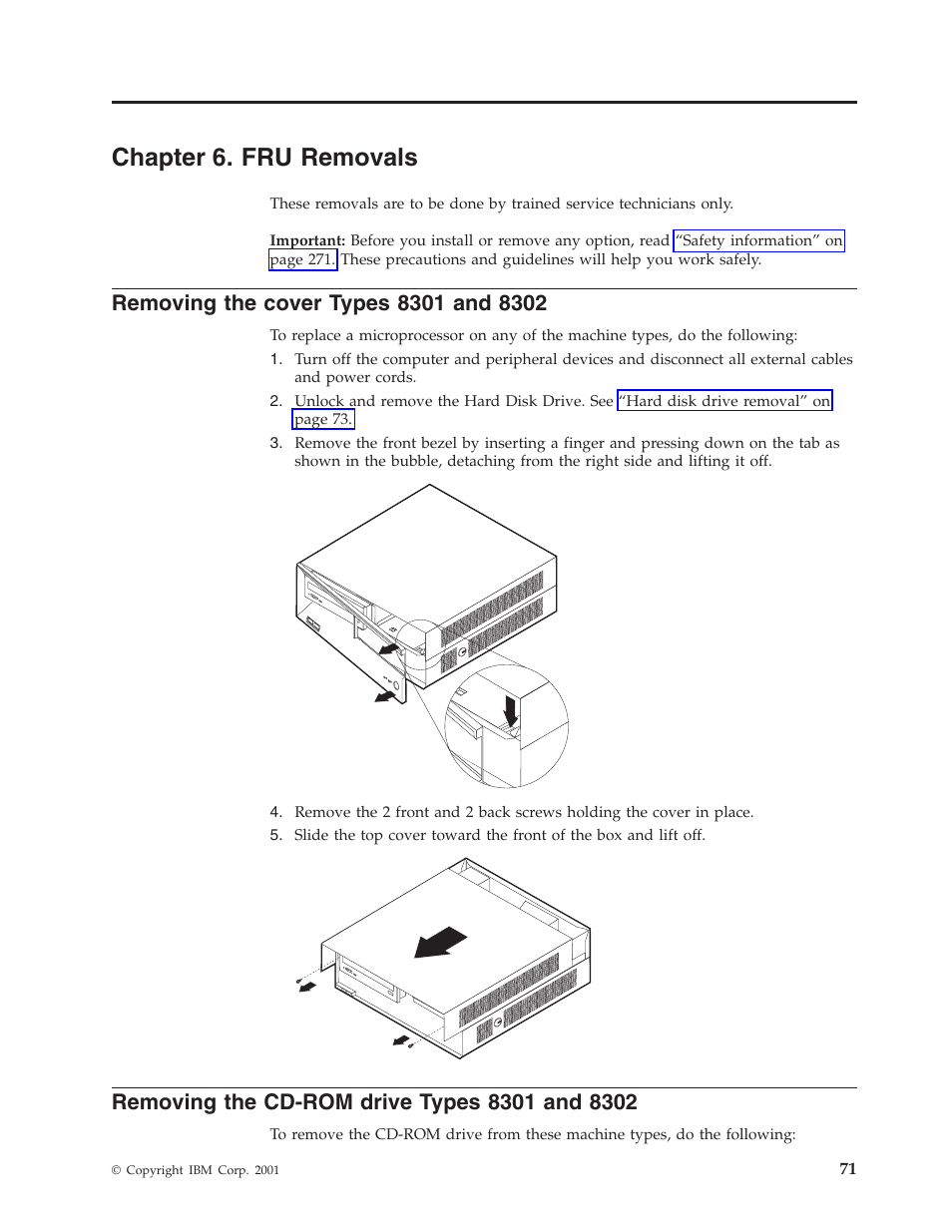 Chapter 6. fru removals, Removing the cover types 8301 and 8302, Removing the cd-rom drive types 8301 and 8302 | Chapter, Removals, Removing, Cover, Types, Cd-rom, Drive | IBM 8306 User Manual | Page 77 / 314