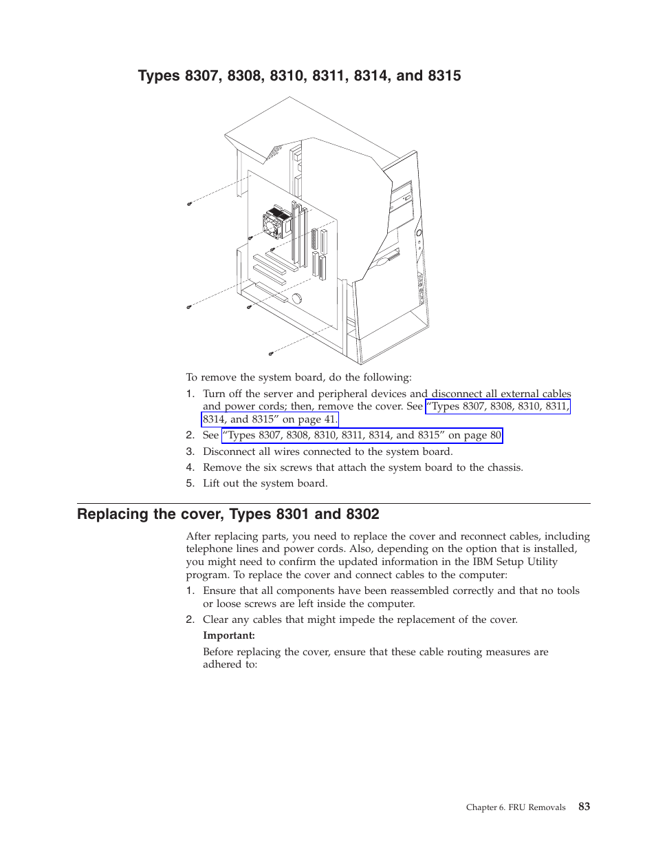 Types 8307, 8308, 8310, 8311, 8314, and 8315, Replacing the cover, types 8301 and 8302, Types | Replacing, Cover | IBM 8306 User Manual | Page 89 / 314
