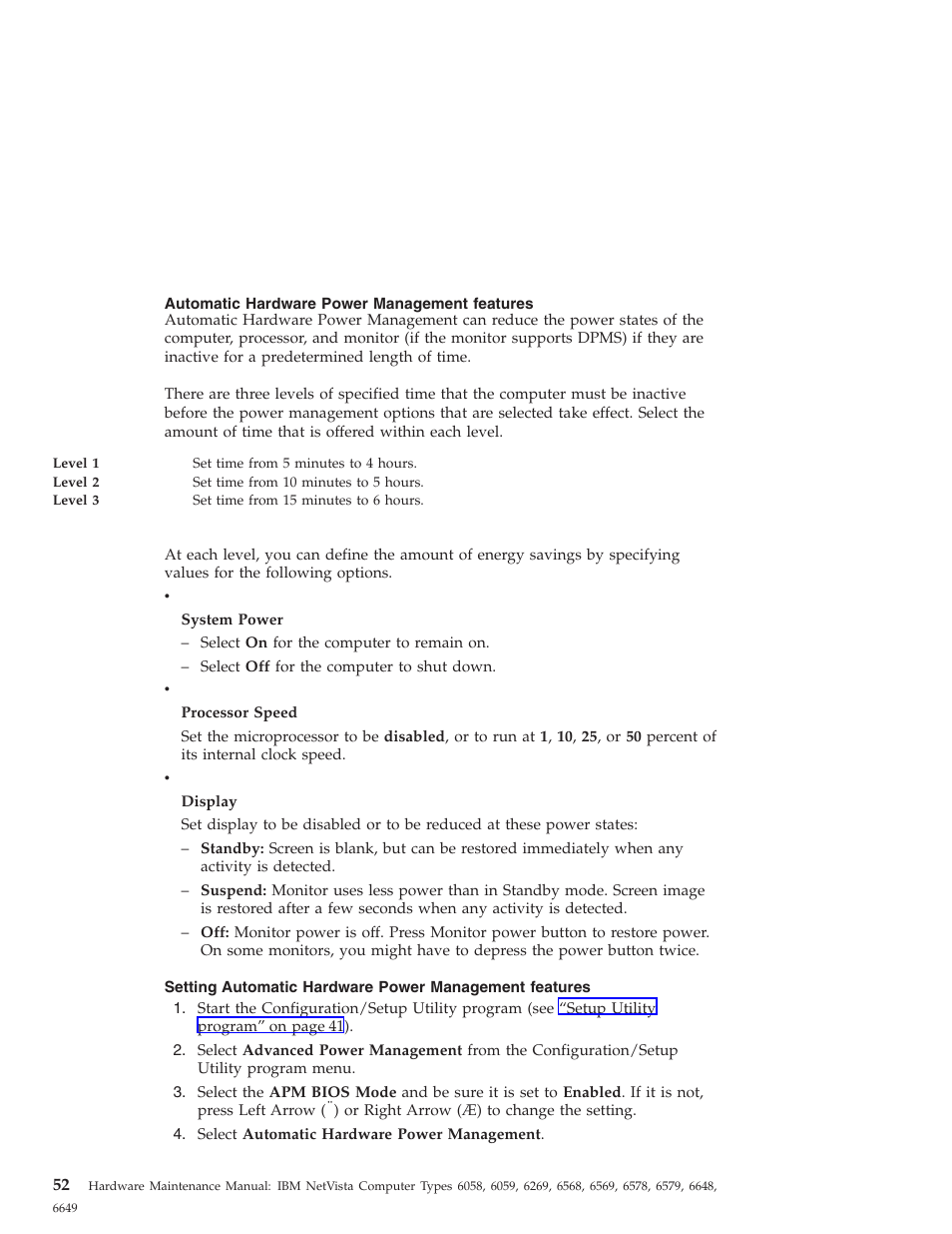 Automatic hardware power management features | IBM 6648 User Manual | Page 66 / 248