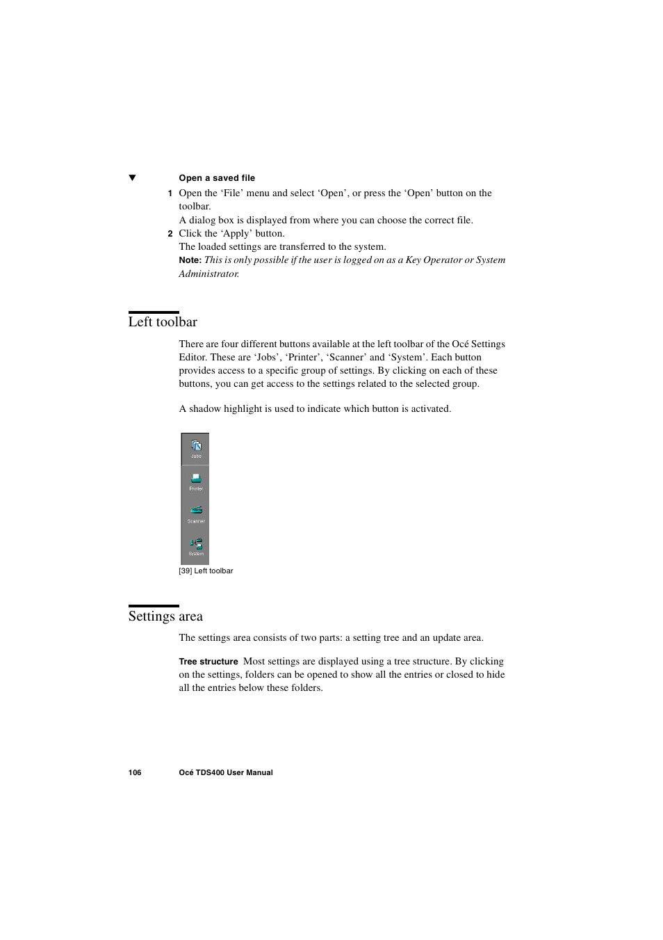 Left toolbar, Settings area, Left toolbar 106 settings area 106 | IBM Oce TDS400 User Manual | Page 106 / 239