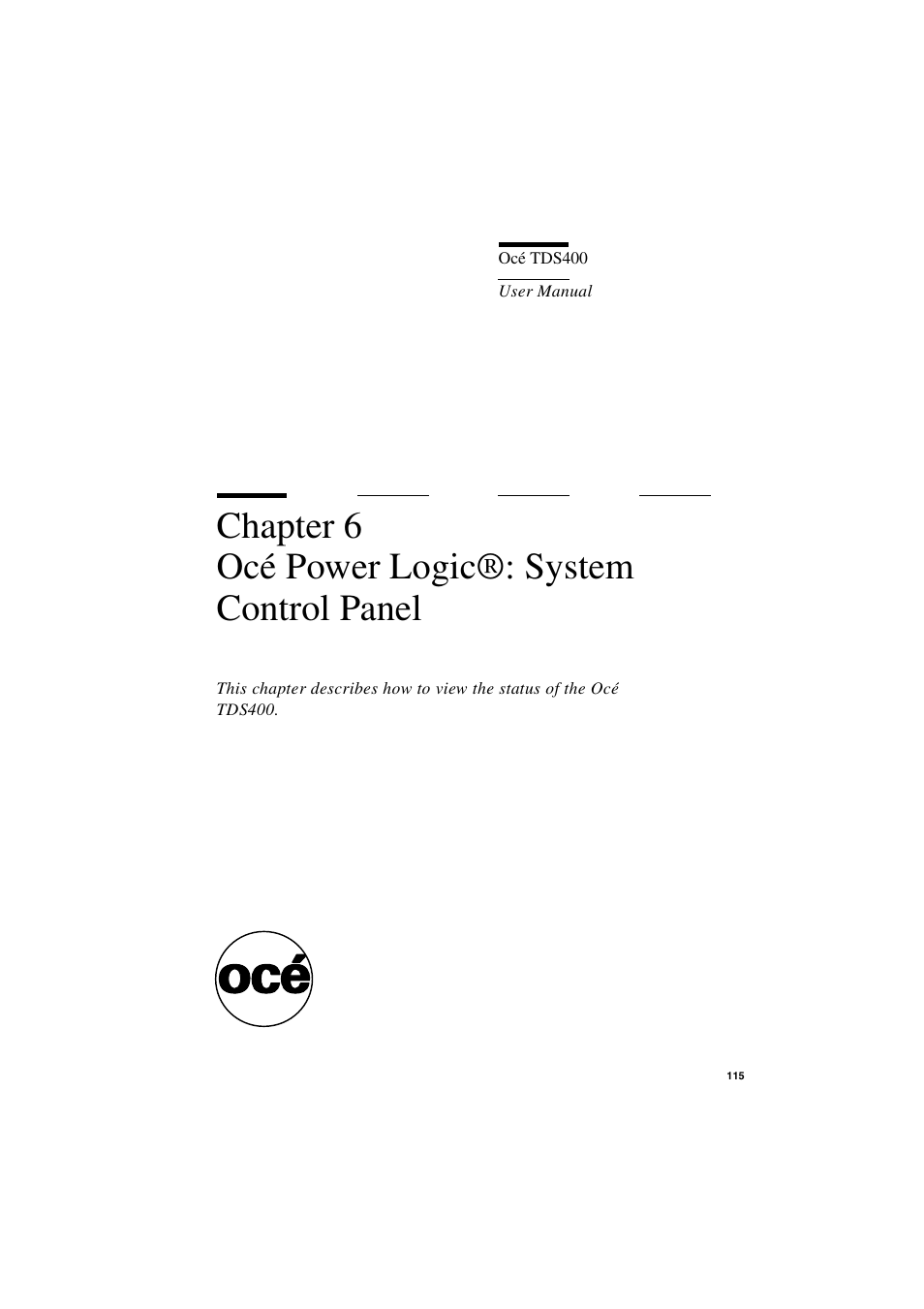 Chapter 6 océ power logic®: system control panel, Chapter 6, Océ power logic®: system control panel | IBM Oce TDS400 User Manual | Page 115 / 239