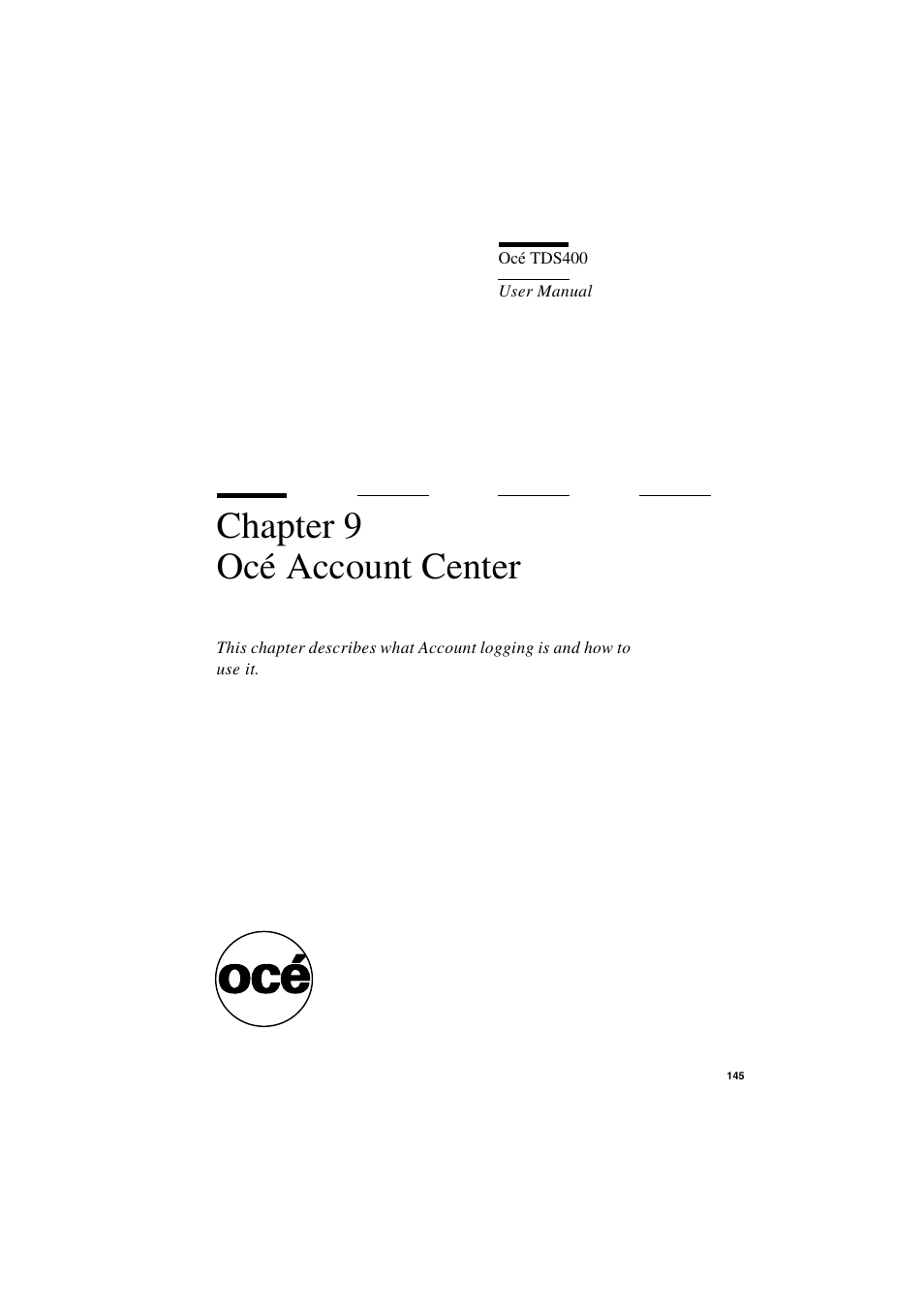 Chapter 9 océ account center, Chapter 9, Océ account center | IBM Oce TDS400 User Manual | Page 145 / 239