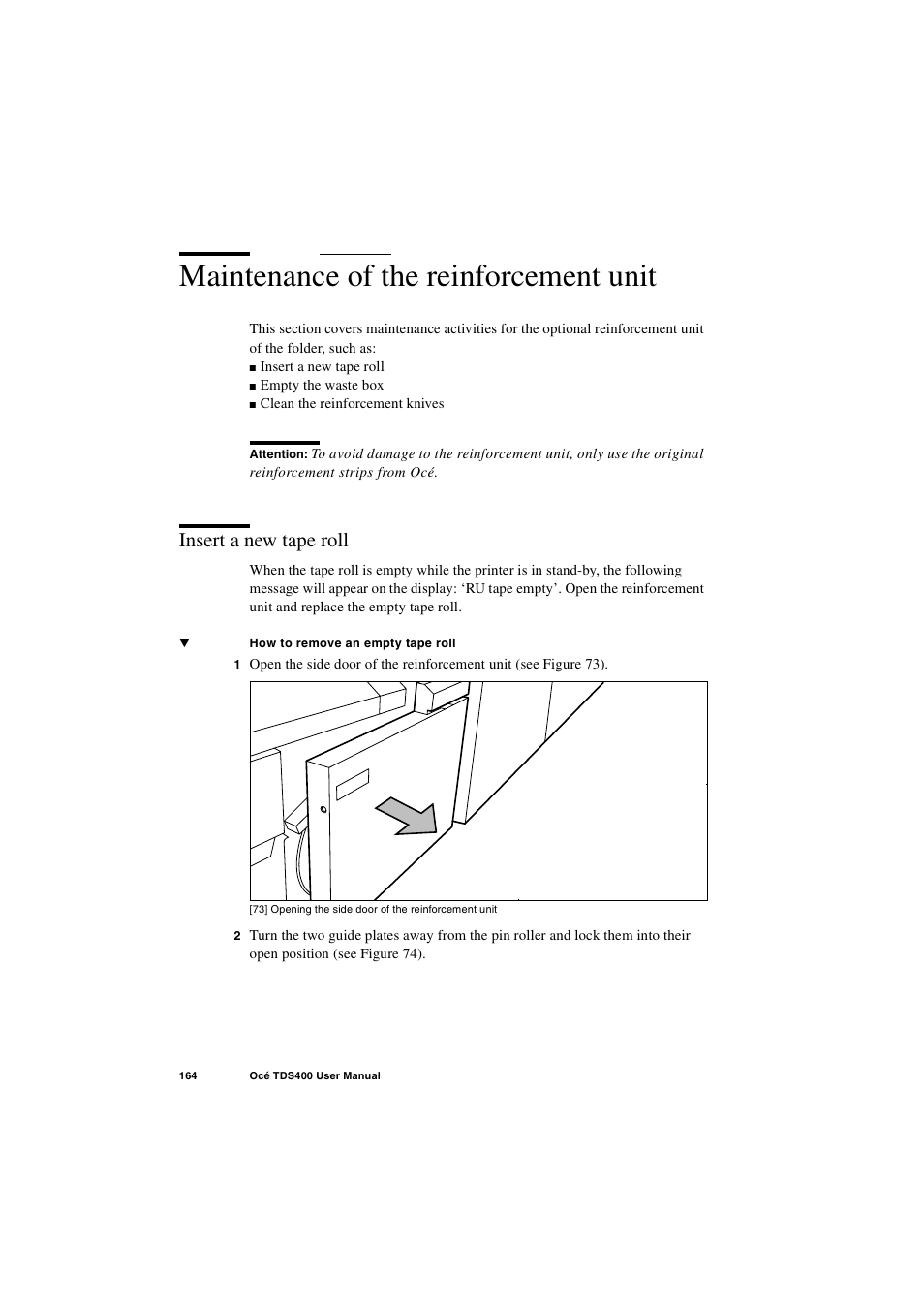 Maintenance of the reinforcement unit, Insert a new tape roll, Maintenance of the reinforcement unit 164 | Insert a new tape roll 164 | IBM Oce TDS400 User Manual | Page 164 / 239