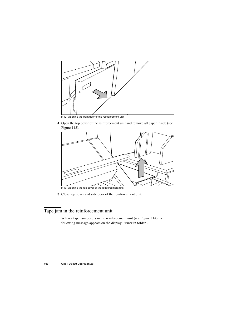 Tape jam in the reinforcement unit, Tape jam in the reinforcement unit 190 | IBM Oce TDS400 User Manual | Page 190 / 239