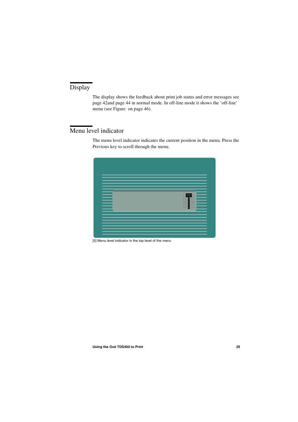 Display, Menu level indicator, Display 25 menu level indicator 25 | IBM Oce TDS400 User Manual | Page 25 / 239