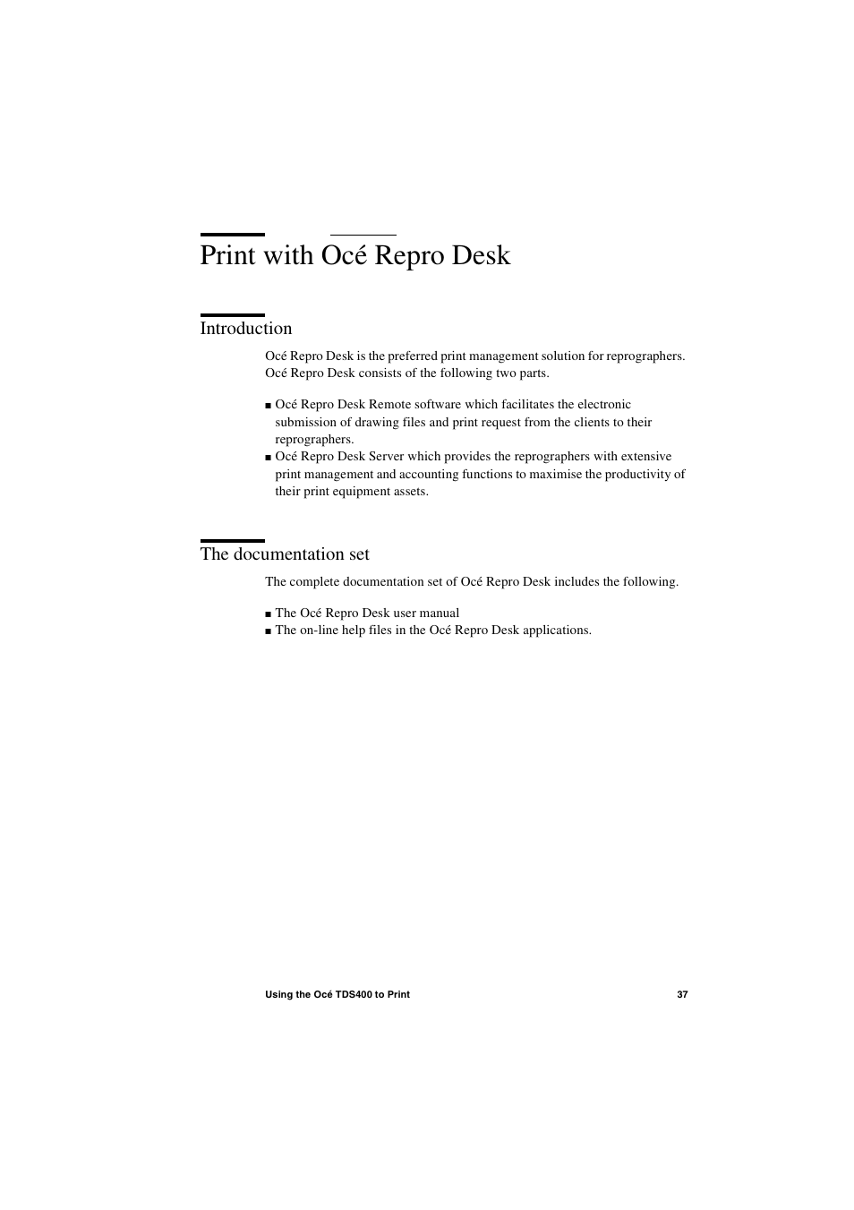 Print with océ repro desk, Introduction, The documentation set | Print with océ repro desk 37, Introduction 37 the documentation set 37, Make a scan 75 | IBM Oce TDS400 User Manual | Page 37 / 239