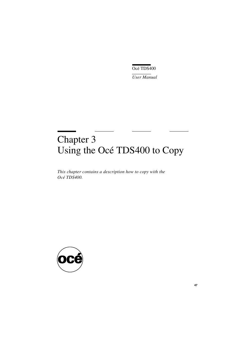 Chapter 3 using the océ tds400 to copy, Chapter 3, Using the océ tds400 to copy | IBM Oce TDS400 User Manual | Page 47 / 239