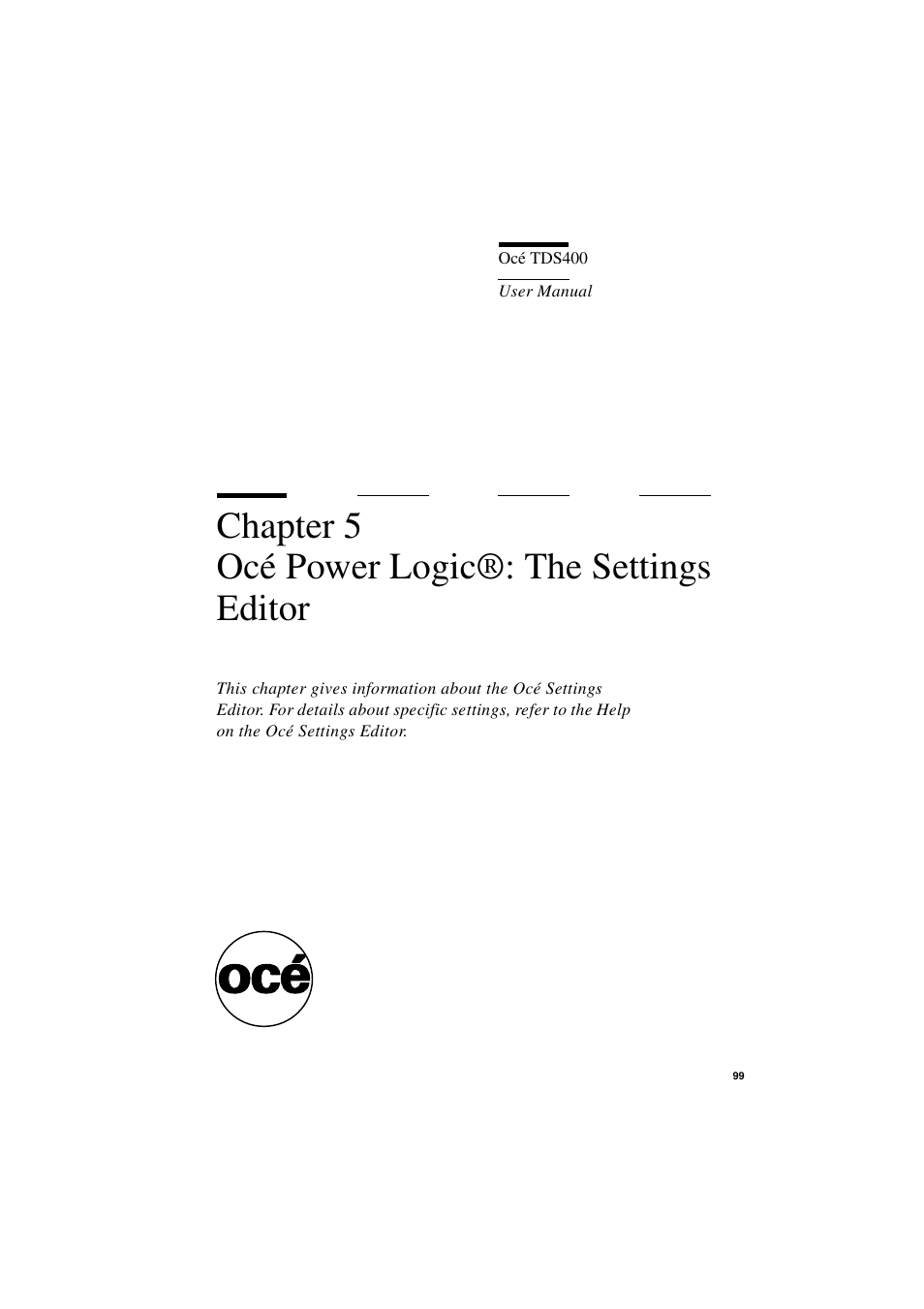 Chapter 5 océ power logic®: the settings editor, Chapter 5, Océ power logic®: the settings editor | IBM Oce TDS400 User Manual | Page 99 / 239