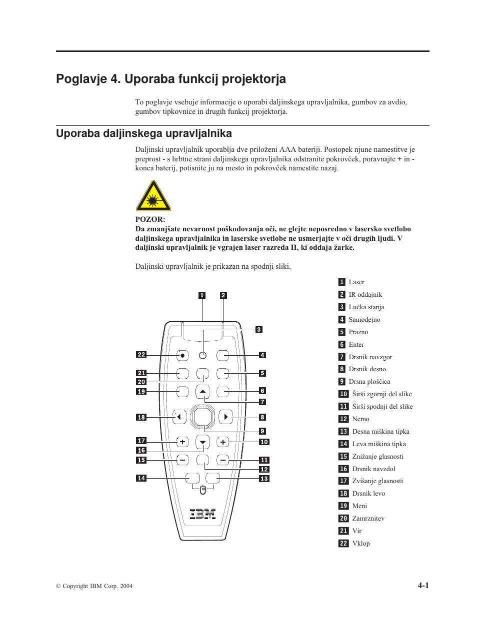 Poglavje 4. uporaba funkcij projektorja, Uporaba daljinskega upravljalnika, Poglavje | Uporaba, Funkcij, Projektorja, Daljinskega, Upravljalnika | IBM E400 User Manual | Page 27 / 74