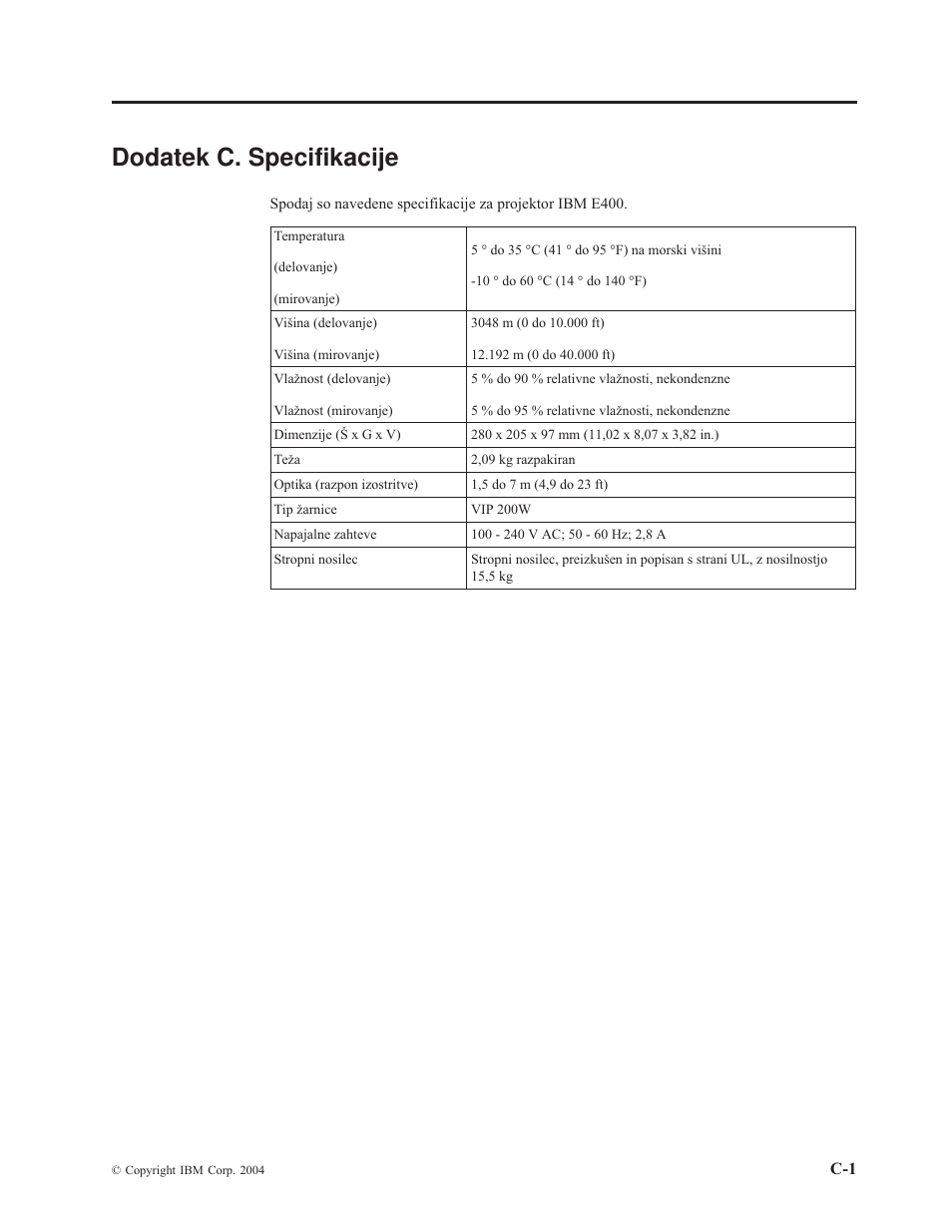 Dodatek c. specifikacije, Dodatek, Specifikacije | IBM E400 User Manual | Page 47 / 74