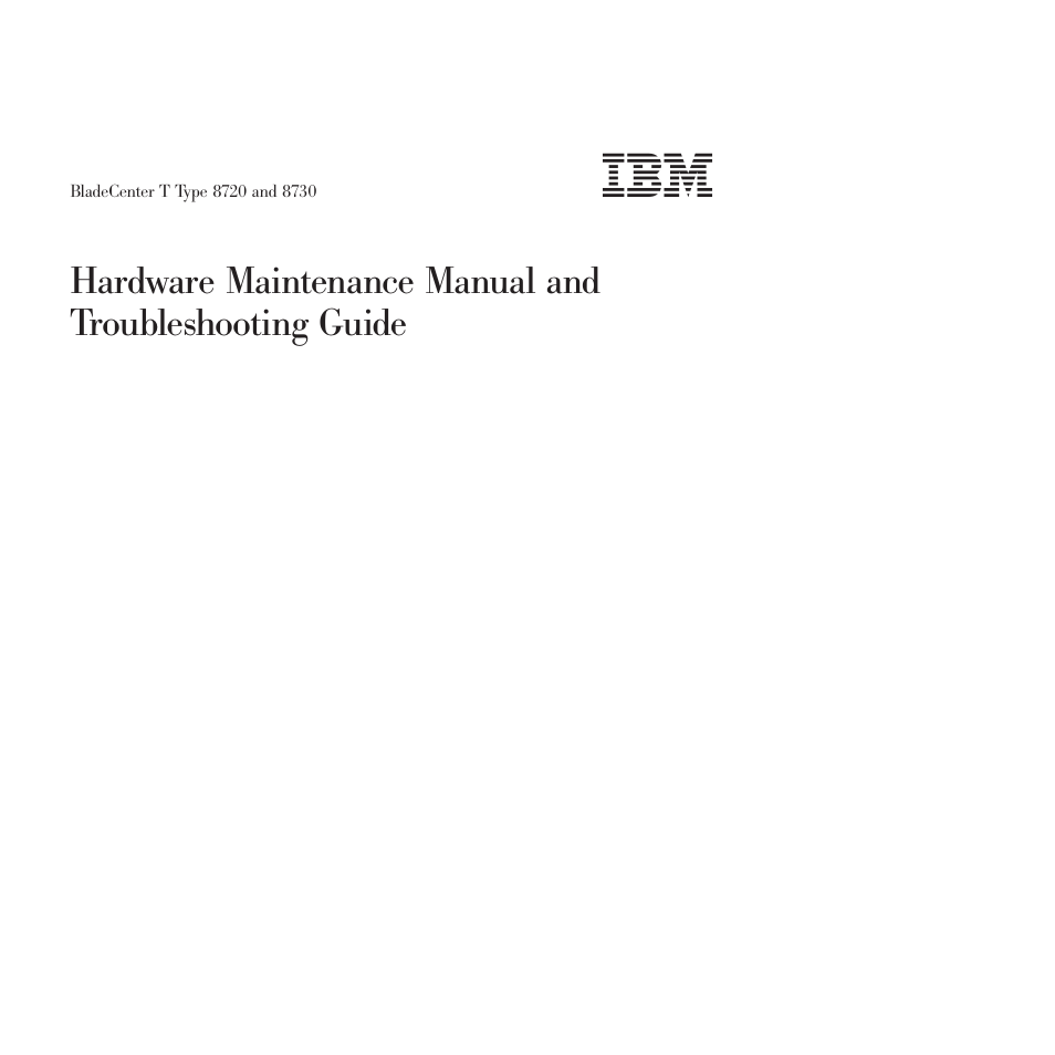 Hardware, Maintenance, Manual | Troubleshooting, Guide | IBM BladeCenter T Type 8720 User Manual | Page 3 / 180