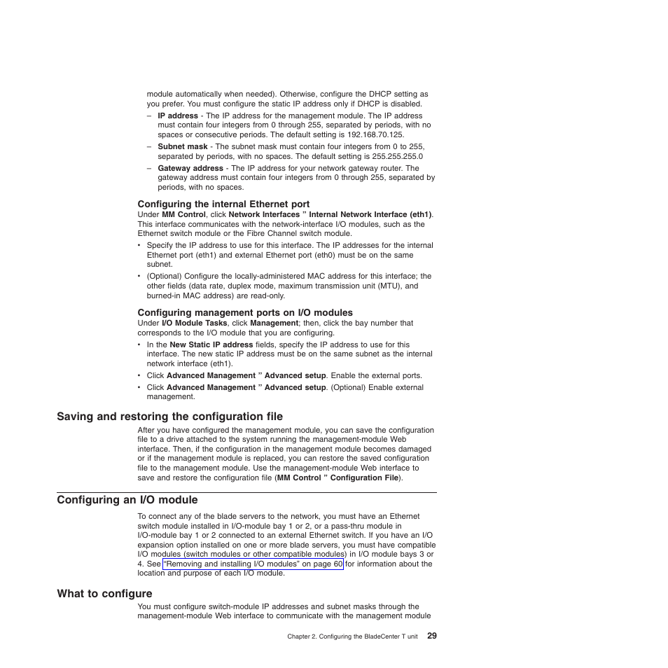 Configuring the internal ethernet port, Configuring management ports on i/o modules, Saving and restoring the configuration file | Configuring an i/o module, What to configure, Saving, Restoring, Configuration, File, Configuring | IBM BladeCenter T Type 8720 User Manual | Page 39 / 180