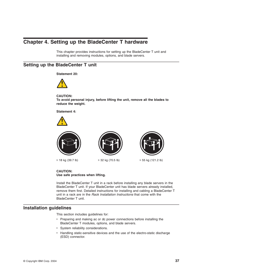 Chapter 4. setting up the bladecenter t hardware, Setting up the bladecenter t unit, Installation guidelines | Chapter, Setting, Bladecenter, Hardware, Unit, Installation, Guidelines | IBM BladeCenter T Type 8720 User Manual | Page 47 / 180