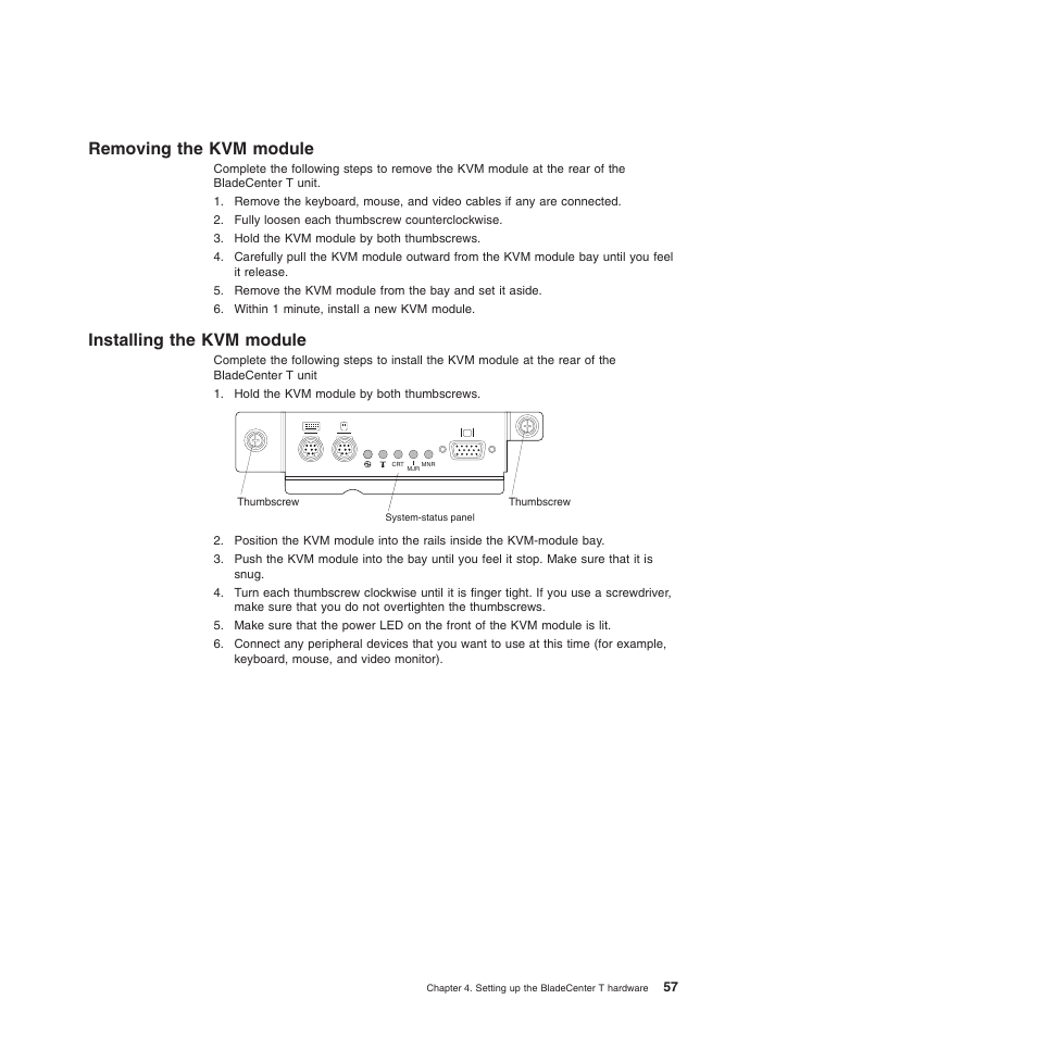 Removing the kvm module, Installing the kvm module, Removing | Module, Installing | IBM BladeCenter T Type 8720 User Manual | Page 67 / 180