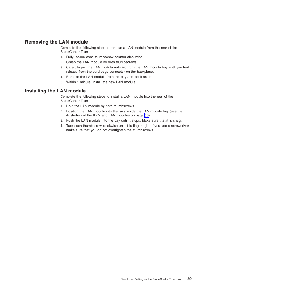 Removing the lan module, Installing the lan module, Removing | Module, Installing | IBM BladeCenter T Type 8720 User Manual | Page 69 / 180