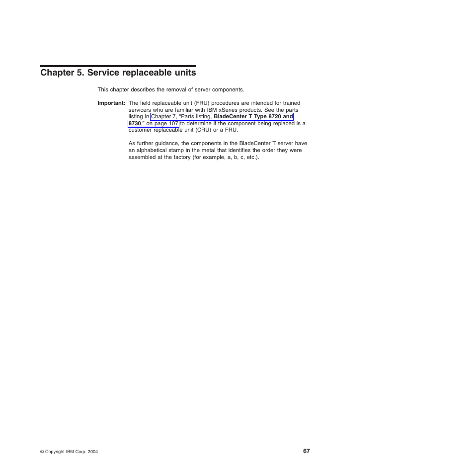 Chapter 5. service replaceable units, Chapter, Service | Replaceable, Units | IBM BladeCenter T Type 8720 User Manual | Page 77 / 180