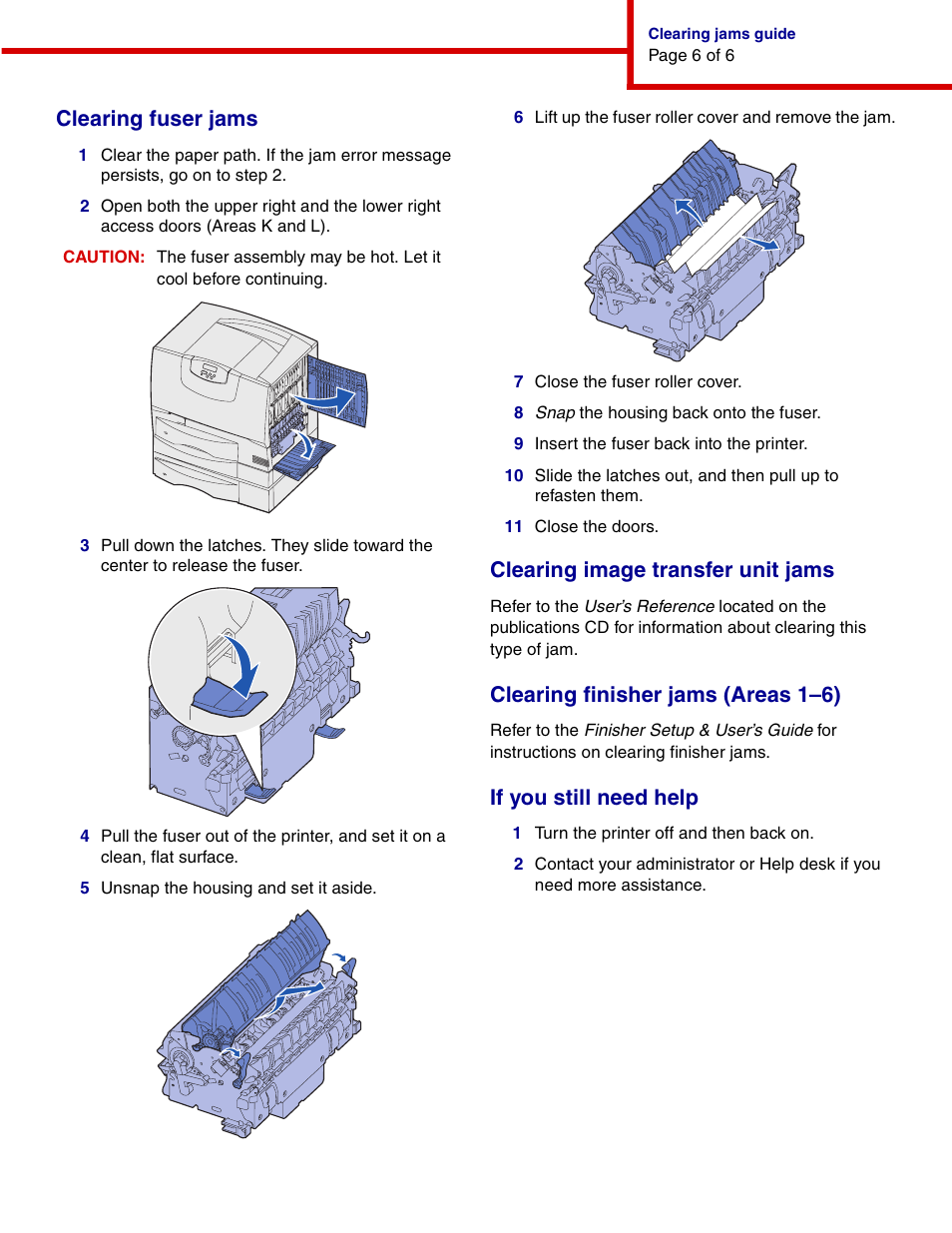 Clearing fuser jams, Clearing image transfer unit jams, Clearing finisher jams (areas 1– 6) | If you still need help | IBM INFOPRINT COLOR 1464 User Manual | Page 30 / 40