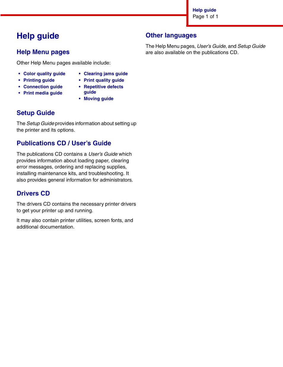 Help guide, Help menu pages, Setup guide | Publications cd / user’s guide, Drivers cd, Other languages | IBM INFOPRINT COLOR 1464 User Manual | Page 5 / 40